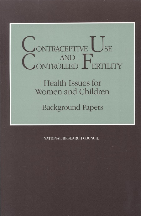 Contraceptive Use and Controlled Fertility: Health Issues for Women and Children