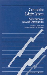 Care of the Elderly Patient: Policy Issues and Research Opportunities