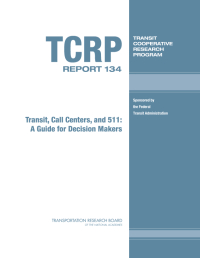 Transit, Call Centers, and 511: A Guide for Decision Makers