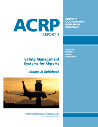 Safety Management Systems for Airports, Volume 2: Guidebook