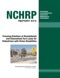 Crossing Solutions at Roundabouts and Channelized Turn Lanes for Pedestrians with Vision Disabilities