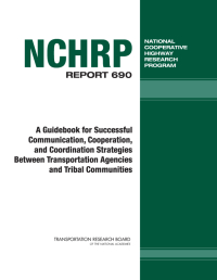 A Guidebook for Successful Communication, Cooperation, and Coordination Strategies Between Transportation Agencies and Tribal Communities