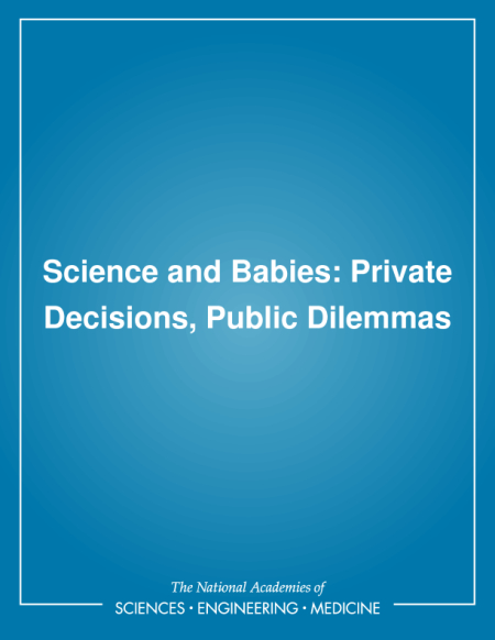 Science and Babies: Private Decisions, Public Dilemmas