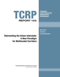Reinventing the Urban Interstate: A New Paradigm for Multimodal Corridors
