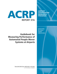 Guidebook for Measuring Performance of Automated People Mover Systems at Airports
