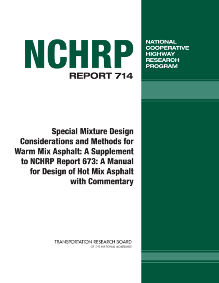 Special Mixture Design Considerations and Methods for Warm-Mix Asphalt: A Supplement to NCHRP Report 673: A Manual for Design of Hot-Mix Asphalt with Commentary