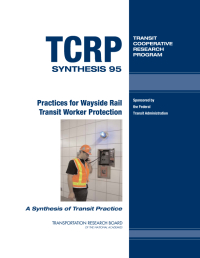 Practices for Wayside Rail Transit Worker Protection
