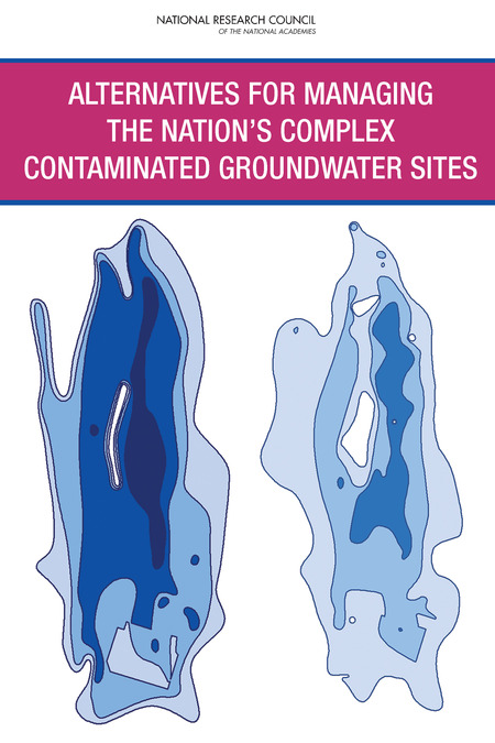 Cover: Alternatives for Managing the Nation's Complex Contaminated Groundwater Sites