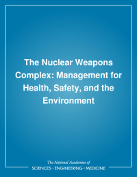 The Nuclear Weapons Complex: Management for Health, Safety, and the Environment