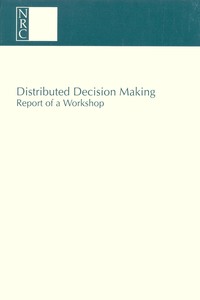 Distributed Decision Making: Report of a Workshop