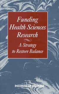 Funding Health Sciences Research: A Strategy to Restore Balance