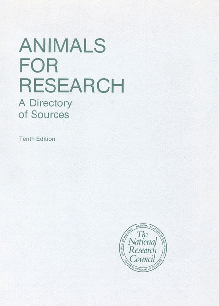 Animals for Research: A Directory of Sources, Tenth Edition and Supplement