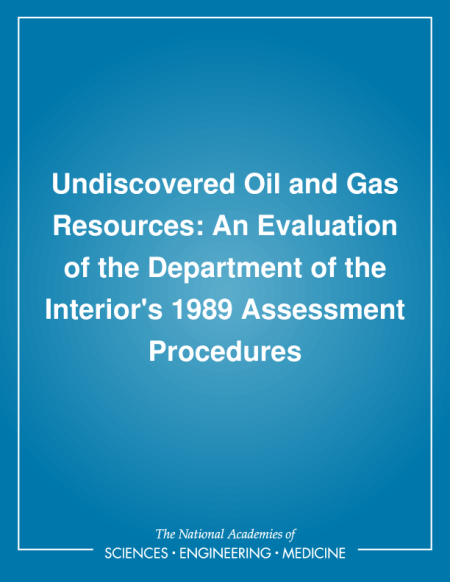 Undiscovered Oil and Gas Resources: An Evaluation of the Department of the Interior's 1989 Assessment Procedures