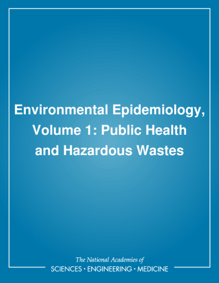 Environmental Epidemiology, Volume 1: Public Health and Hazardous Wastes