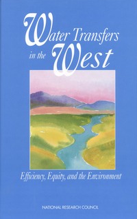Water Transfers in the West: Efficiency, Equity, and the Environment