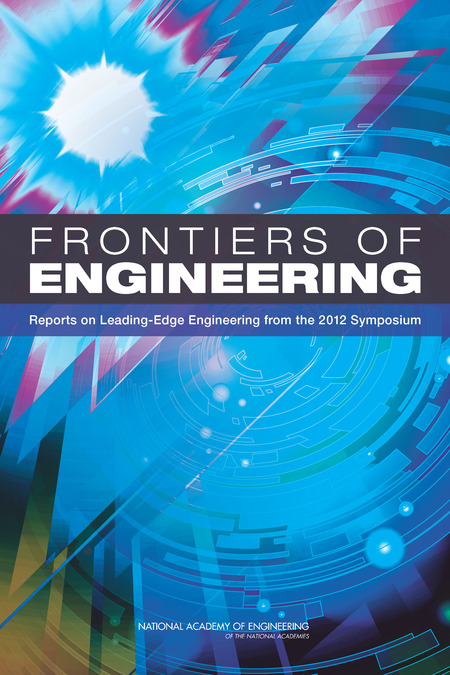Frontiers of Engineering: Reports on Leading-Edge Engineering from the 2012 Symposium