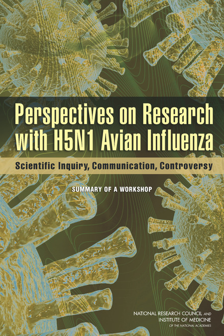 Cover: Perspectives on Research with H5N1 Avian Influenza: Scientific Inquiry, Communication, Controversy: Summary of a Workshop