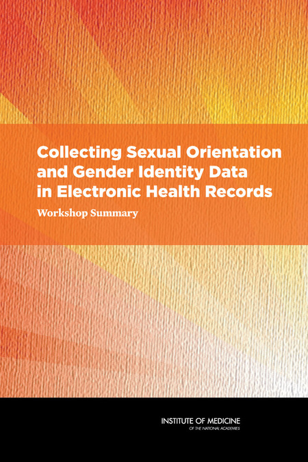 Cover: Collecting Sexual Orientation and Gender Identity Data in Electronic Health Records: Workshop Summary
