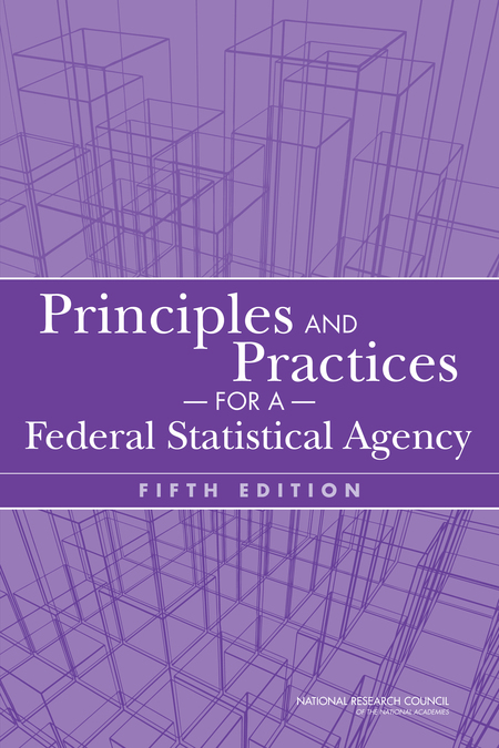 Principles and Practices for a Federal Statistical Agency: Fifth Edition