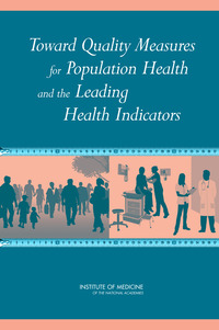 Toward Quality Measures for Population Health and the Leading Health Indicators