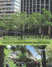 Urban Forestry: Toward an Ecosystem Services Research Agenda: A Workshop Summary