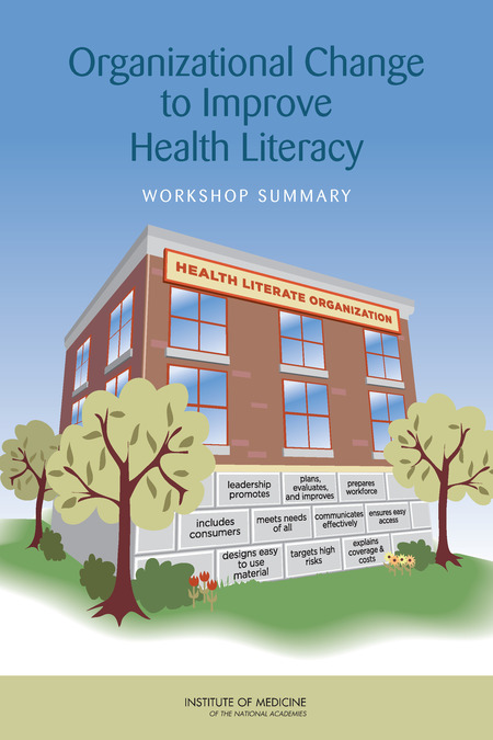 Organizational Change to Improve Health Literacy: Workshop Summary