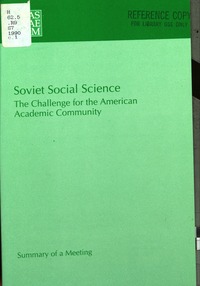 Soviet Social Science: The Challenge for the American Academic Community: Summary of a Meeting