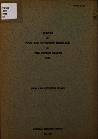 Survey of Food and Nutrition Research in the United States, 1947: A Compilation of Research Pertaining to Foods and Nutrition in Academic, Governmental, and Industrial Laboratories