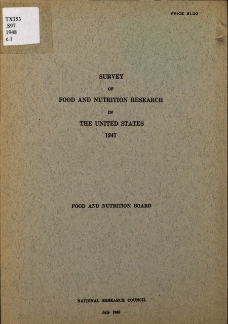 Survey of Food and Nutrition Research in the United States, 1947: A Compilation of Research Pertaining to Foods and Nutrition in Academic, Governmental, and Industrial Laboratories