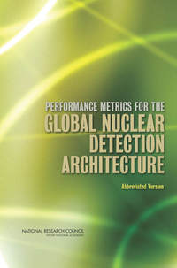 Performance Metrics for the Global Nuclear Detection Architecture: Abbreviated Version
