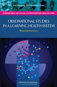 Observational Studies in a Learning Health System: Workshop Summary