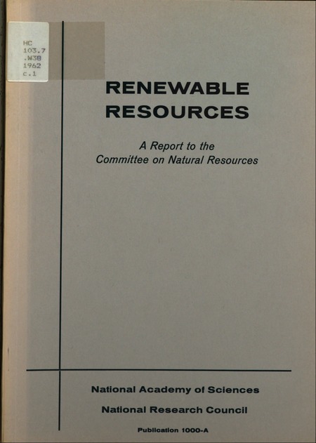 Renewable Resources: A Report to the Committee on Natural Resources of the National Academy of Sciences-National Research Council