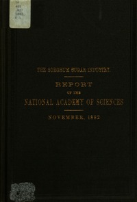 Investigation of the Scientific and Economic Relations of the Sorghum Sugar Industry: Being a Report Made in Response to a Request From the Hon. George B. Loring
