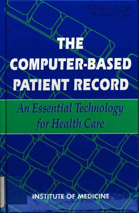 Computer-Based Patient Record: An Essential Technology for Health Care