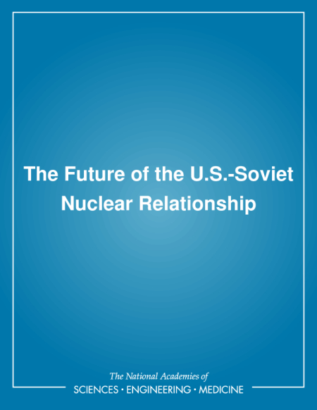 The Future of the U.S.-Soviet Nuclear Relationship