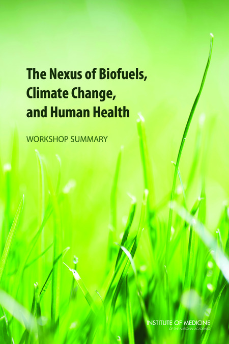 Cover: The Nexus of Biofuels, Climate Change, and Human Health: Workshop Summary