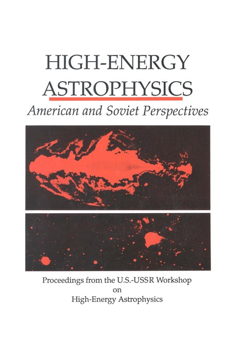 Cover: High-Energy Astrophysics: American and Soviet Perspectives/Proceedings from the U.S.-U.S.S.R. Workshop on High-Energy Astrophysics