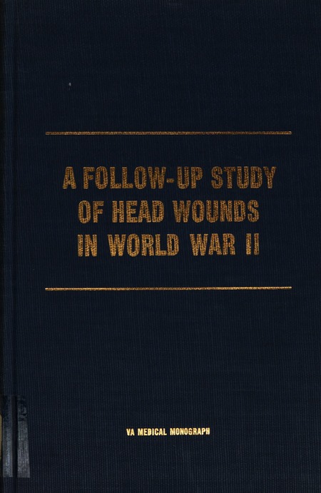 Follow-Up Study of Head Wounds in World War II, by a. Earl Walker and Seymour Jablon