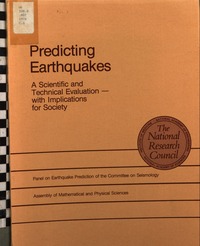 Predicting Earthquakes: A Scientific and Technical Evaluation, With Implications for Society
