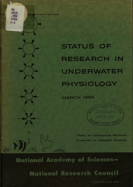Status of Research in Underwater Physiology, Prepared for the Office of Naval Research, Washington, D. C. by the Physiology Group, Panel on Underwater Swimmers, Committee on Undersea Warfare