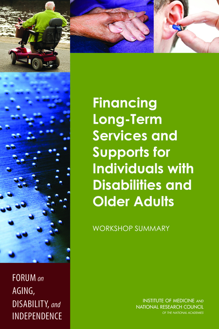 Cover: Financing Long-Term Services and Supports for Individuals with Disabilities and Older Adults: Workshop Summary