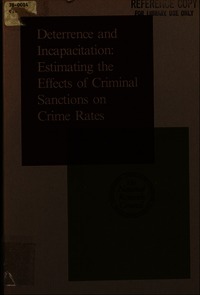 Deterrence and Incapacitation: Estimating the Effects of Criminal Sanctions on Crime Rates