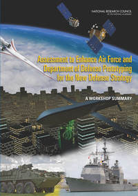 Assessment to Enhance Air Force and Department of Defense Prototyping for the New Defense Strategy: A Workshop Summary