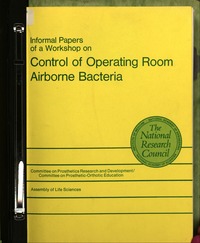 Informal Papers of a Workshop on Control of Operating Room Airborne Bacteria, November 8-10, 1974, Washington