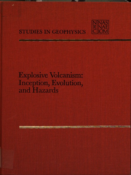 Explosive Volcanism: Inception, Evolution, and Hazards