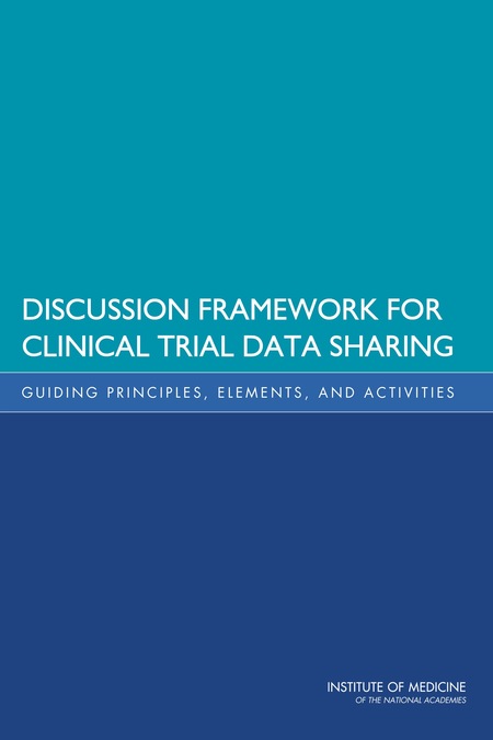 Discussion Framework for Clinical Trial Data Sharing: Guiding Principles, Elements, and Activities