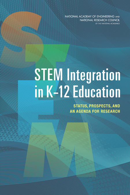 Cover: STEM Integration in K-12 Education: Status, Prospects, and an Agenda for Research
