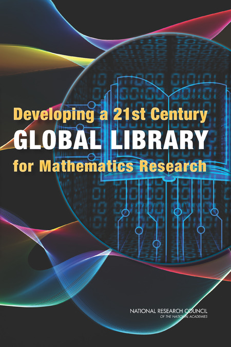 Cover: Developing a 21st Century Global Library for Mathematics Research