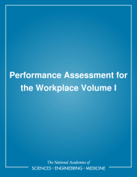 Performance Assessment for the Workplace: Volume I