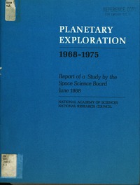 Cover Image: Planetary Exploration, 1968-1975; Report of a Study by the Space Science Board, Washington, D.C., June 1968